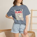 Today's Plans T-Shirt