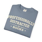 Professionally Distracted By Books T-Shirt