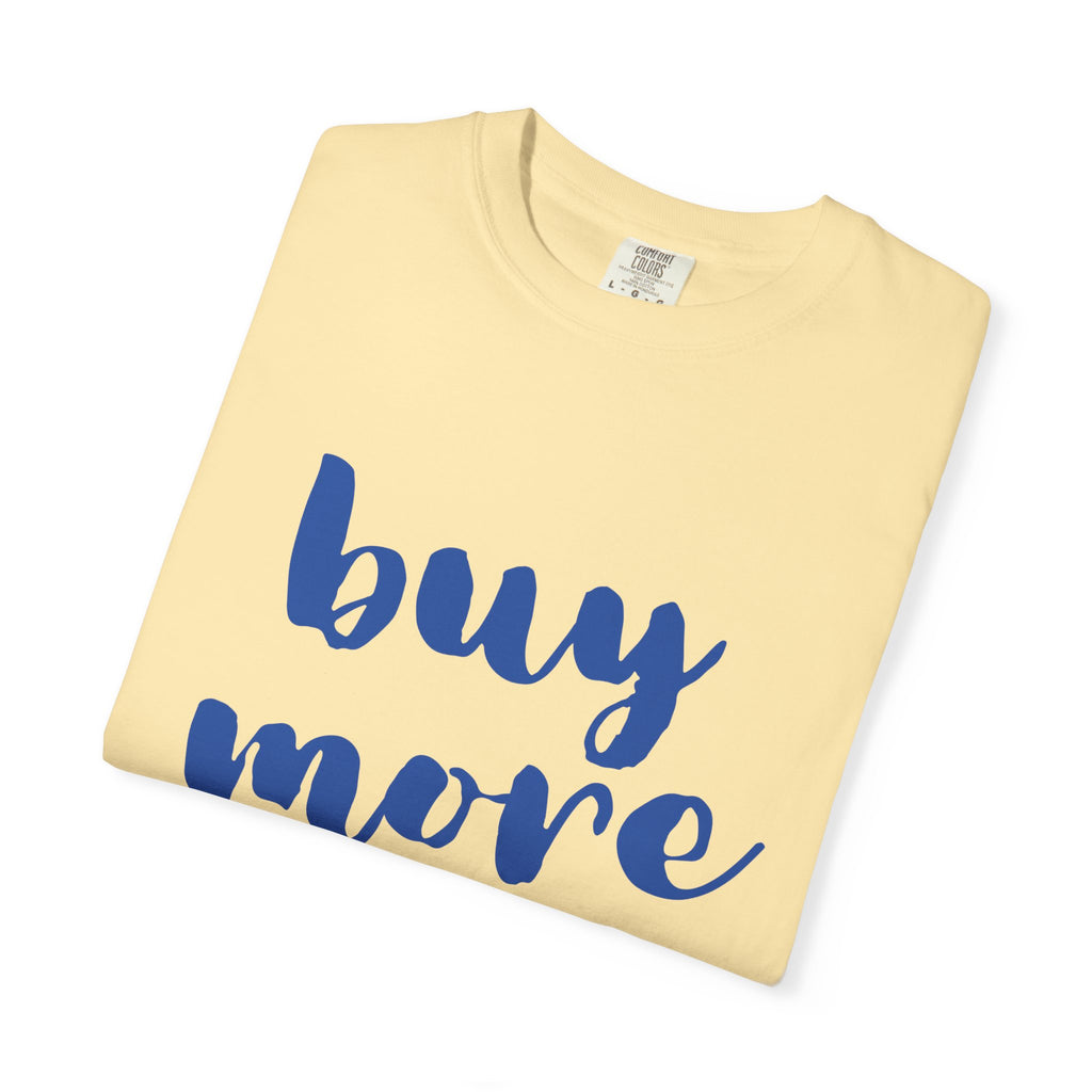 Buy More Books T-Shirt