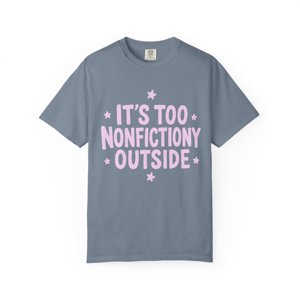 Too Nonfictiony T-Shirt