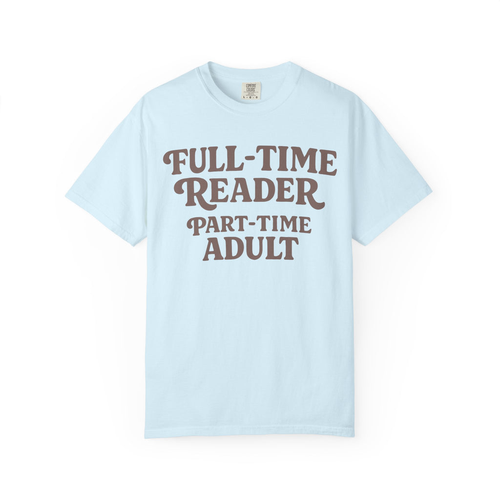 Full Time Reader T-Shirt