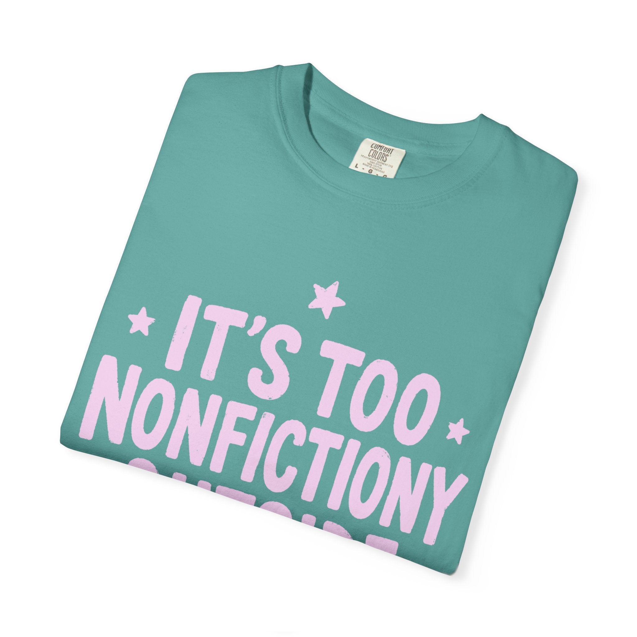 Too Nonfictiony T-Shirt