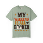 Weekend Booked T-Shirt