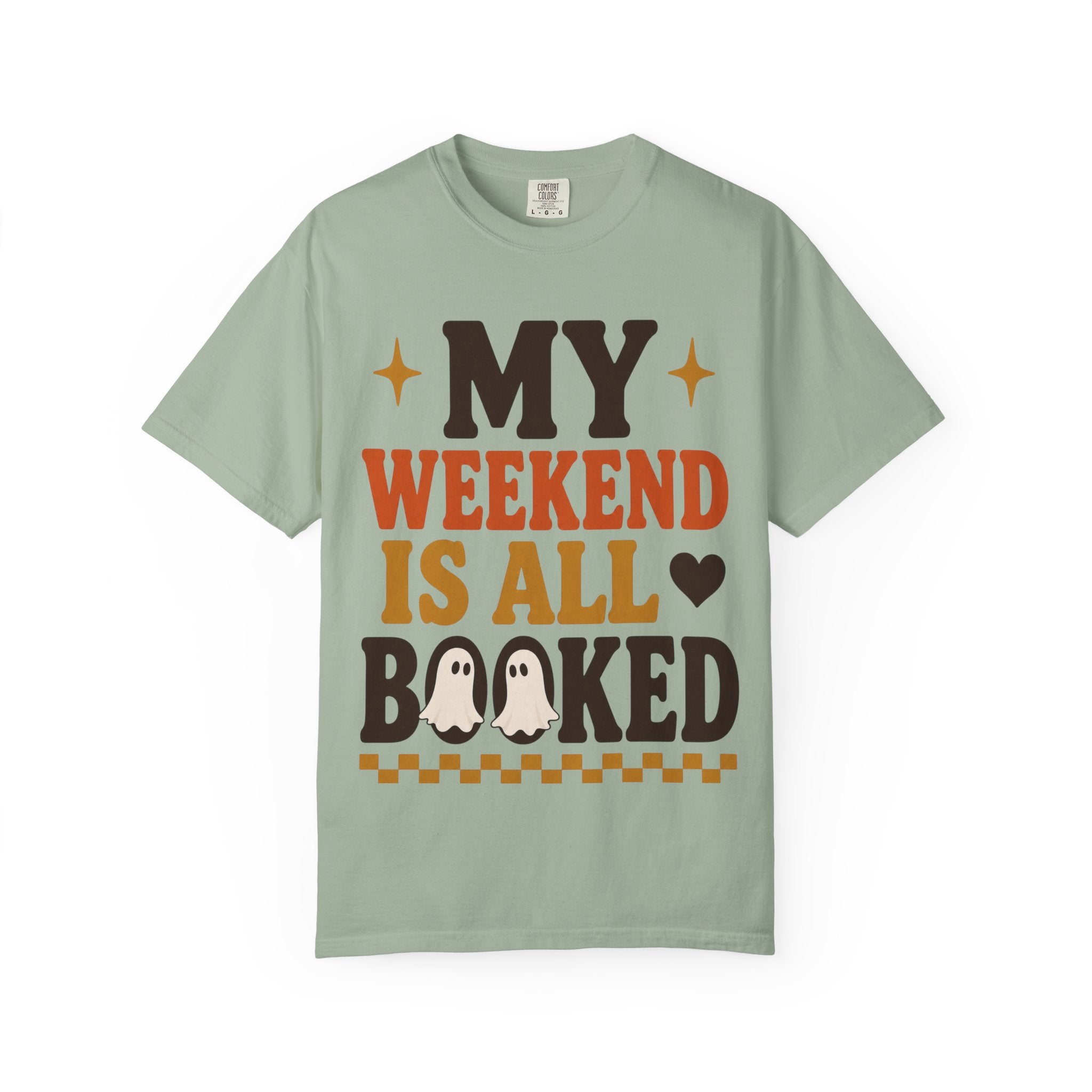 Weekend Booked T-Shirt