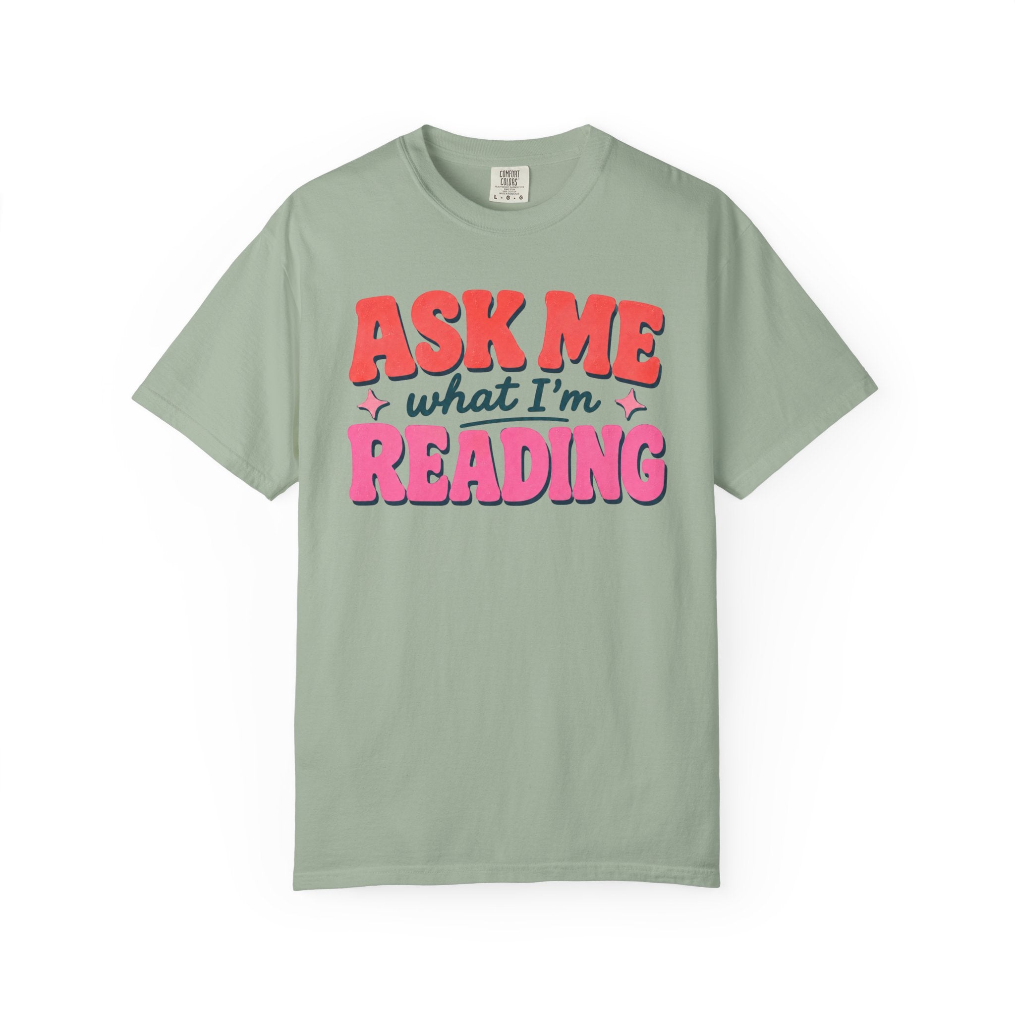 Ask Me What I'm Reading T-Shirt