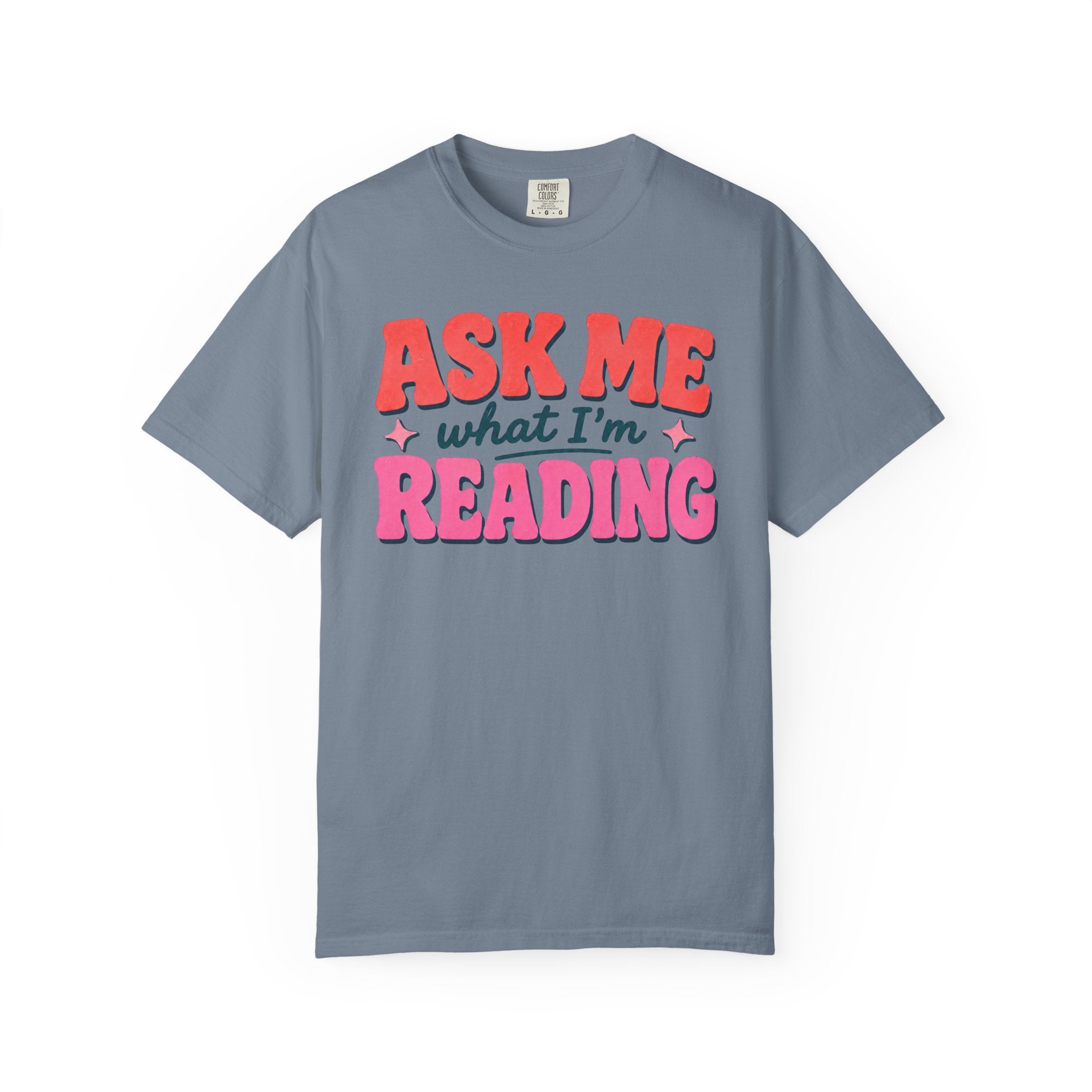 Ask Me What I'm Reading T-Shirt