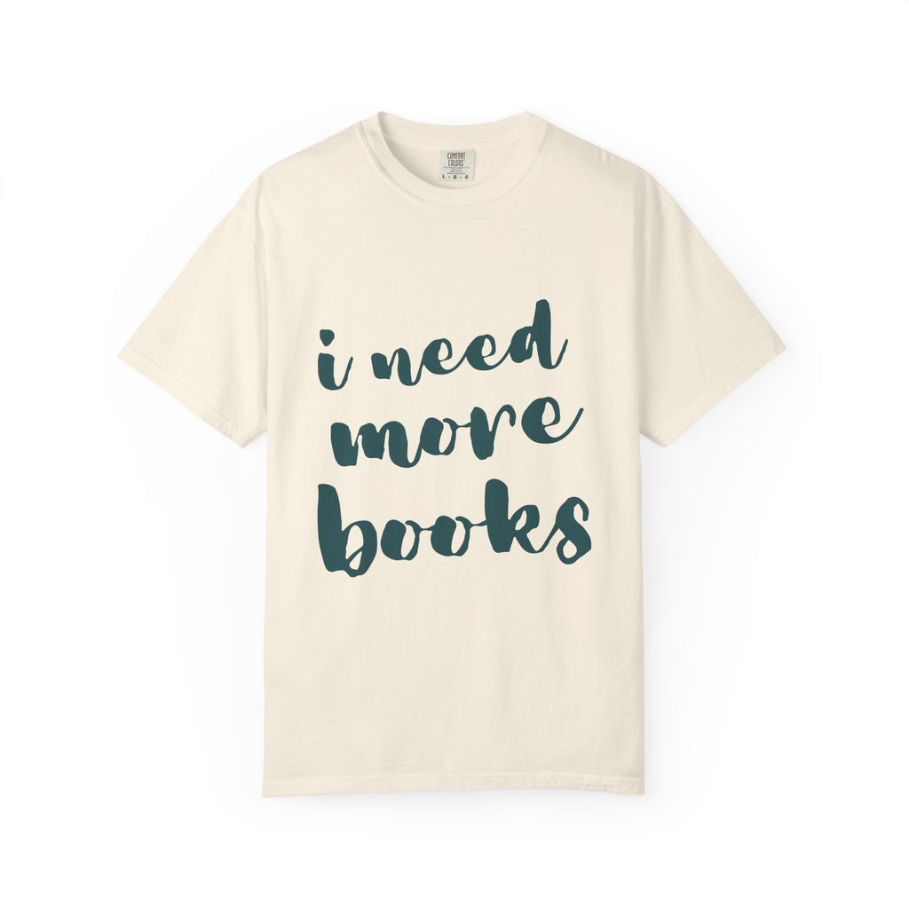 I Need More Books T-Shirt