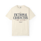 Fictional Characters Are Easier T-Shirt