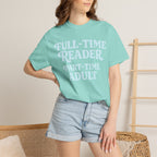 Full Time Reader T-Shirt