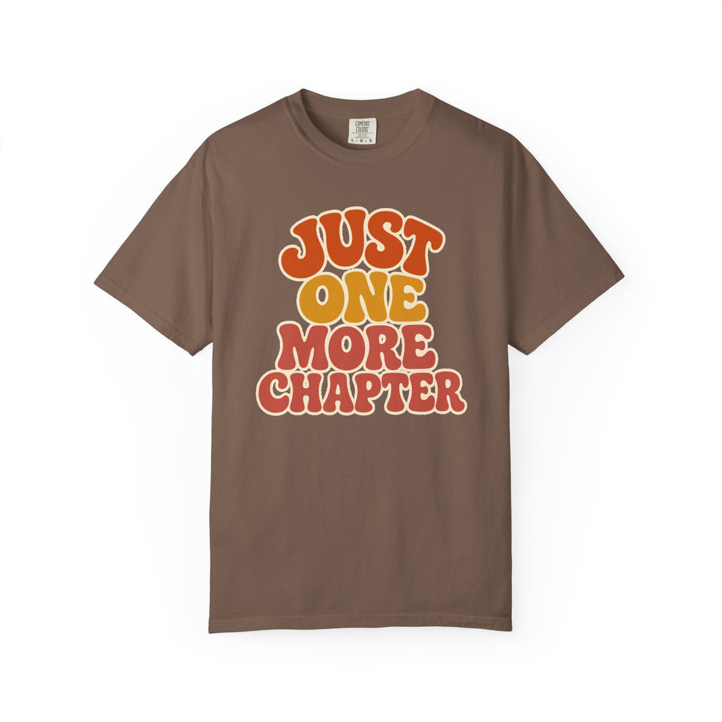 Just One More Chapter T-Shirt