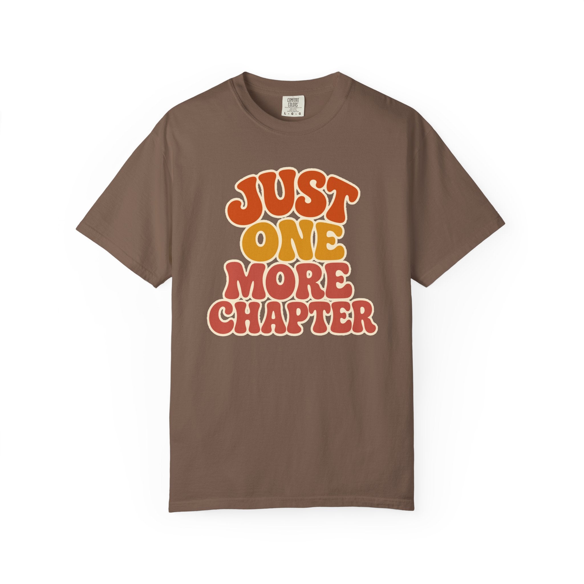Just One More Chapter T-Shirt