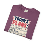Today's Plans T-Shirt