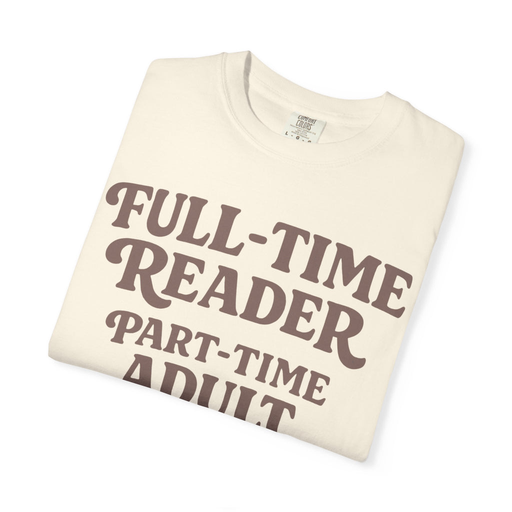 Full Time Reader T-Shirt