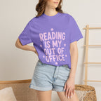 Reading Is My Out Of Office T-Shirt