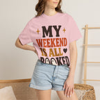 Weekend Booked T-Shirt