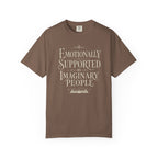 Emotionally Supported By Imaginary People T-Shirt
