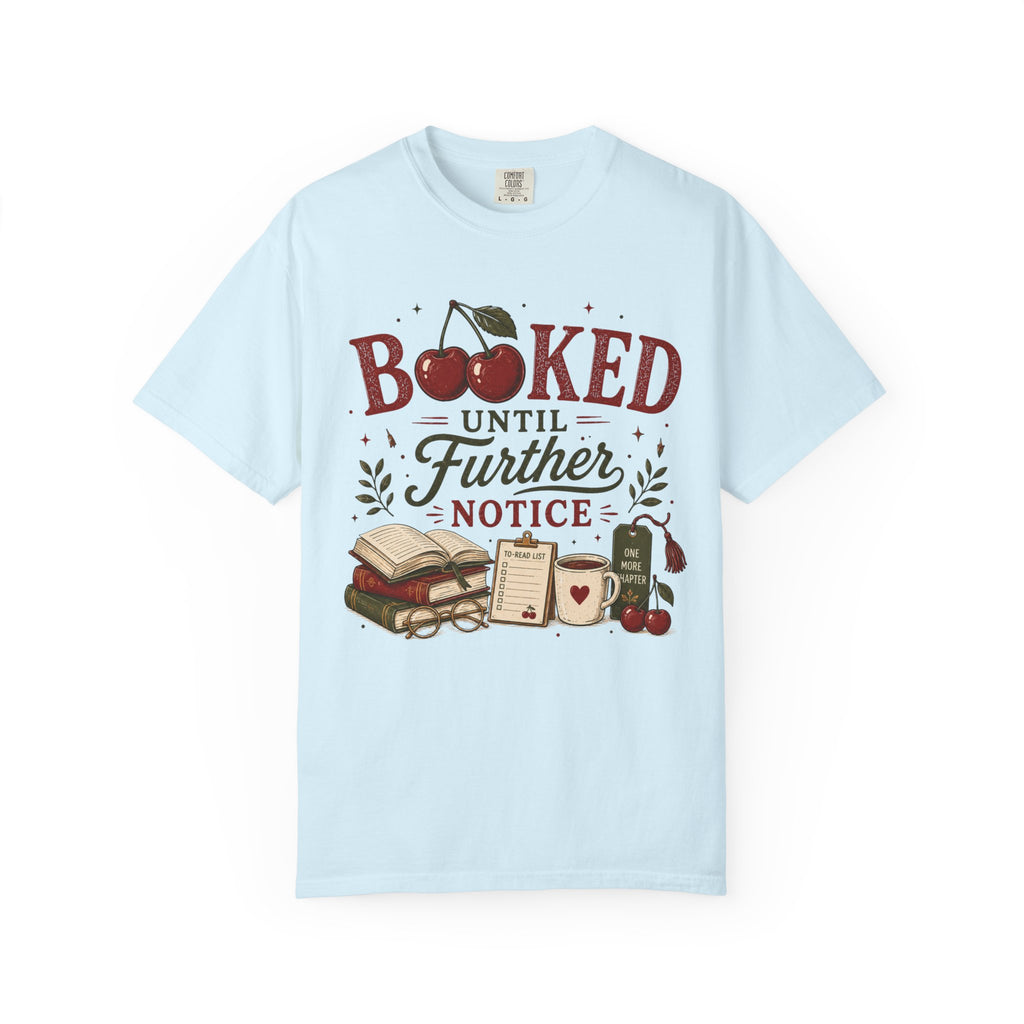 Booked Until Further Notice Cherries T-Shirt