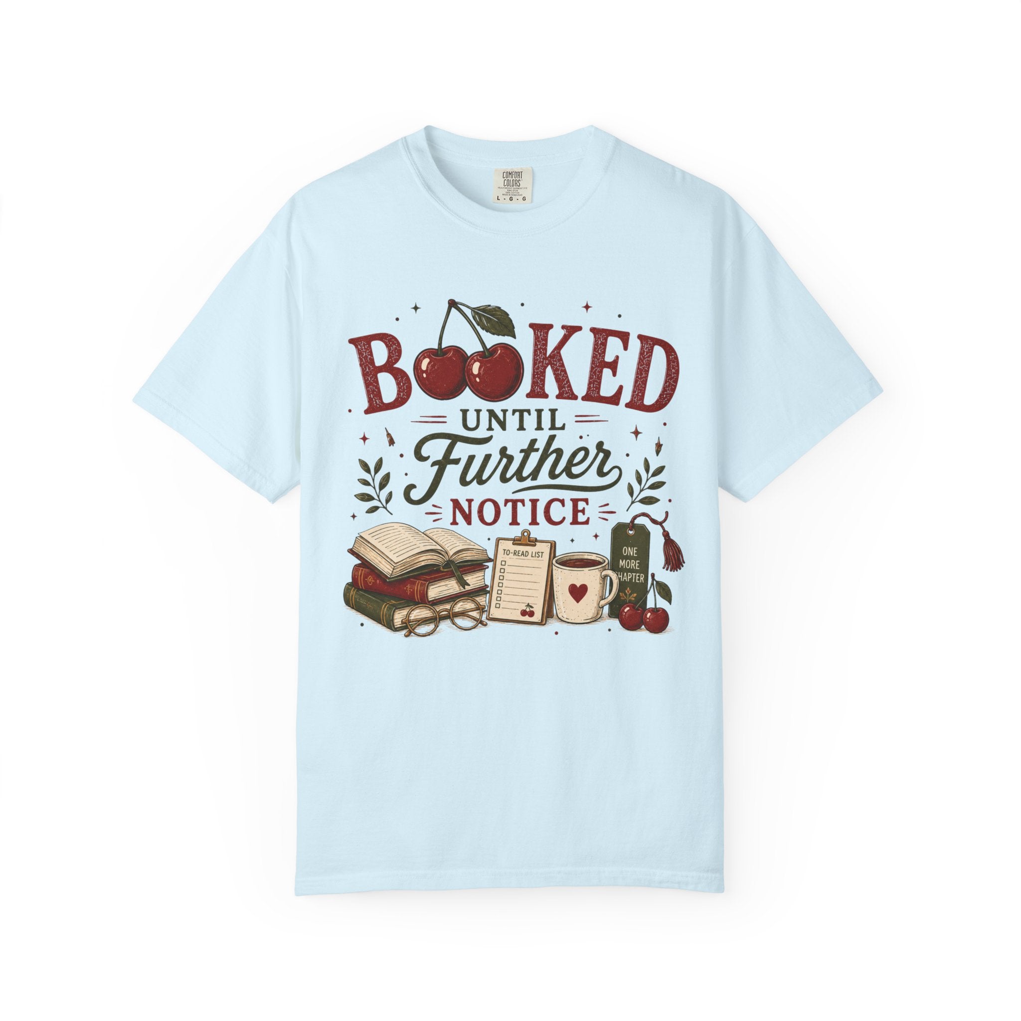 Booked Until Further Notice Cherries T-Shirt