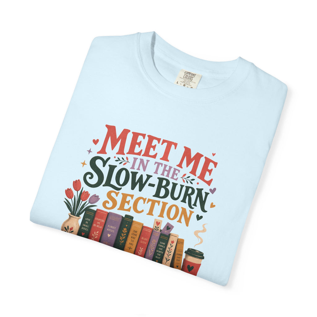 Meet Me in the Slow-Burn Section T-Shirt