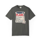 Today's Plans T-Shirt