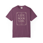 Life Of A Book Girl T-Shirt