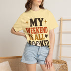 Weekend Booked T-Shirt