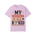Weekend Booked T-Shirt