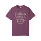 Emotionally Supported By Imaginary People T-Shirt