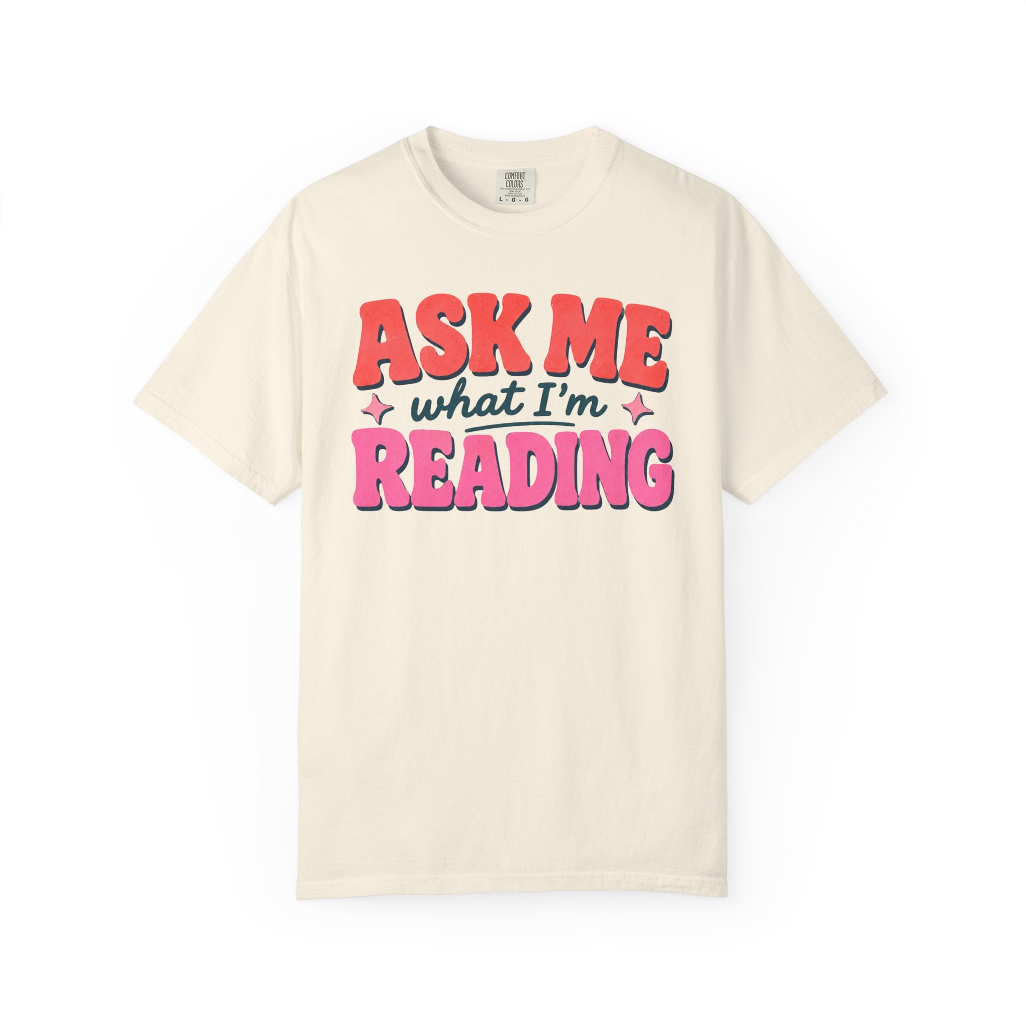 Ask Me What I'm Reading T-Shirt