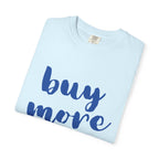 Buy More Books T-Shirt