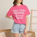 Full Time Reader T-Shirt