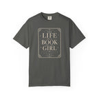 Life Of A Book Girl T-Shirt