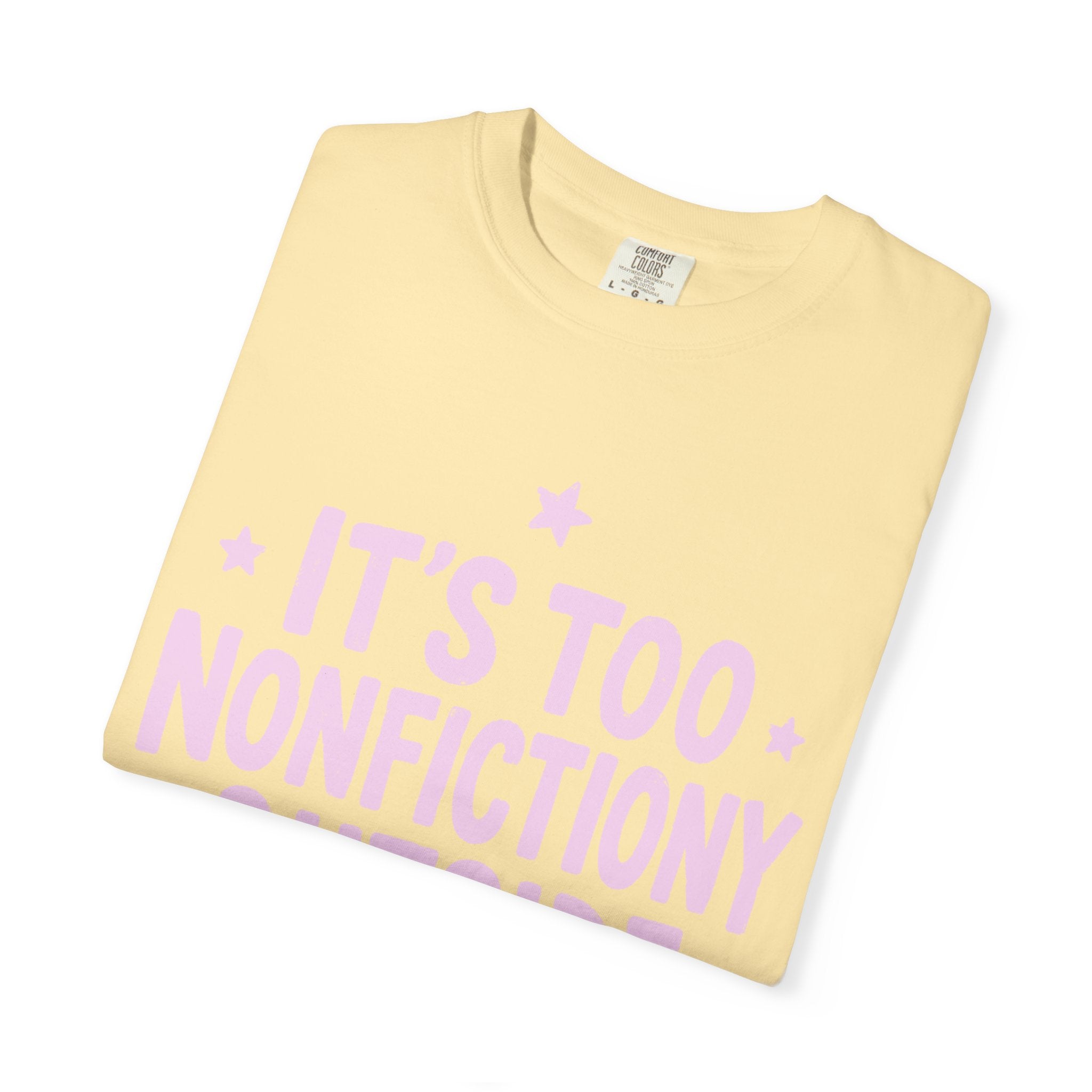 Too Nonfictiony T-Shirt