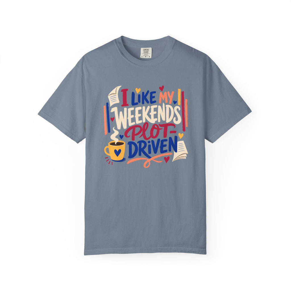 Plot-Driven Weekends T-Shirt