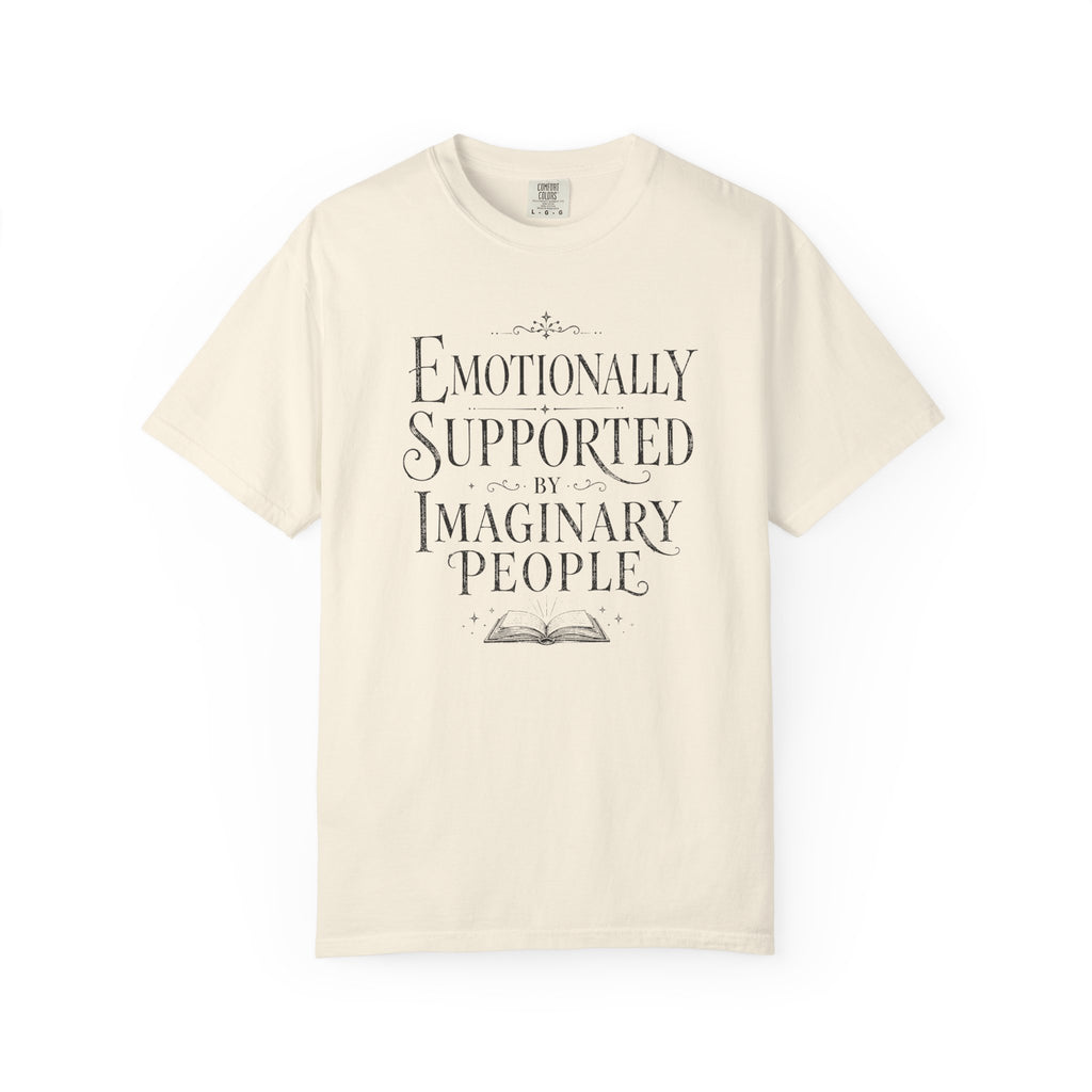 Emotionally Supported By Imaginary People T-Shirt