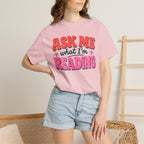 Ask Me What I'm Reading T-Shirt