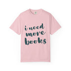 I Need More Books T-Shirt