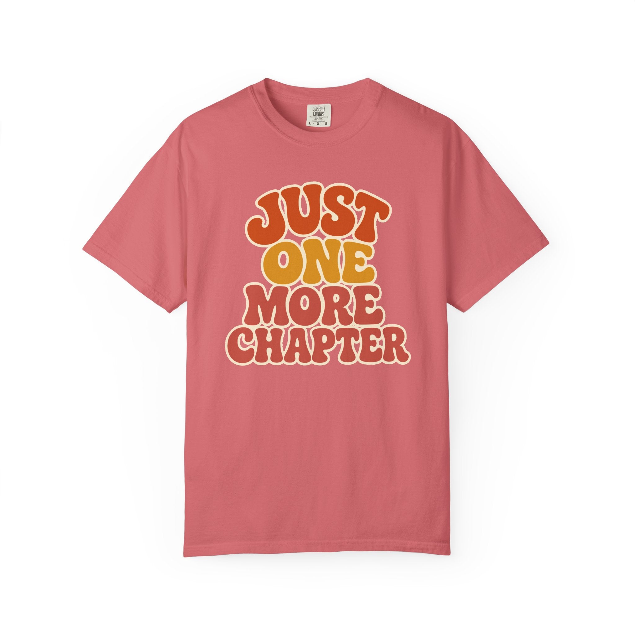 Just One More Chapter T-Shirt