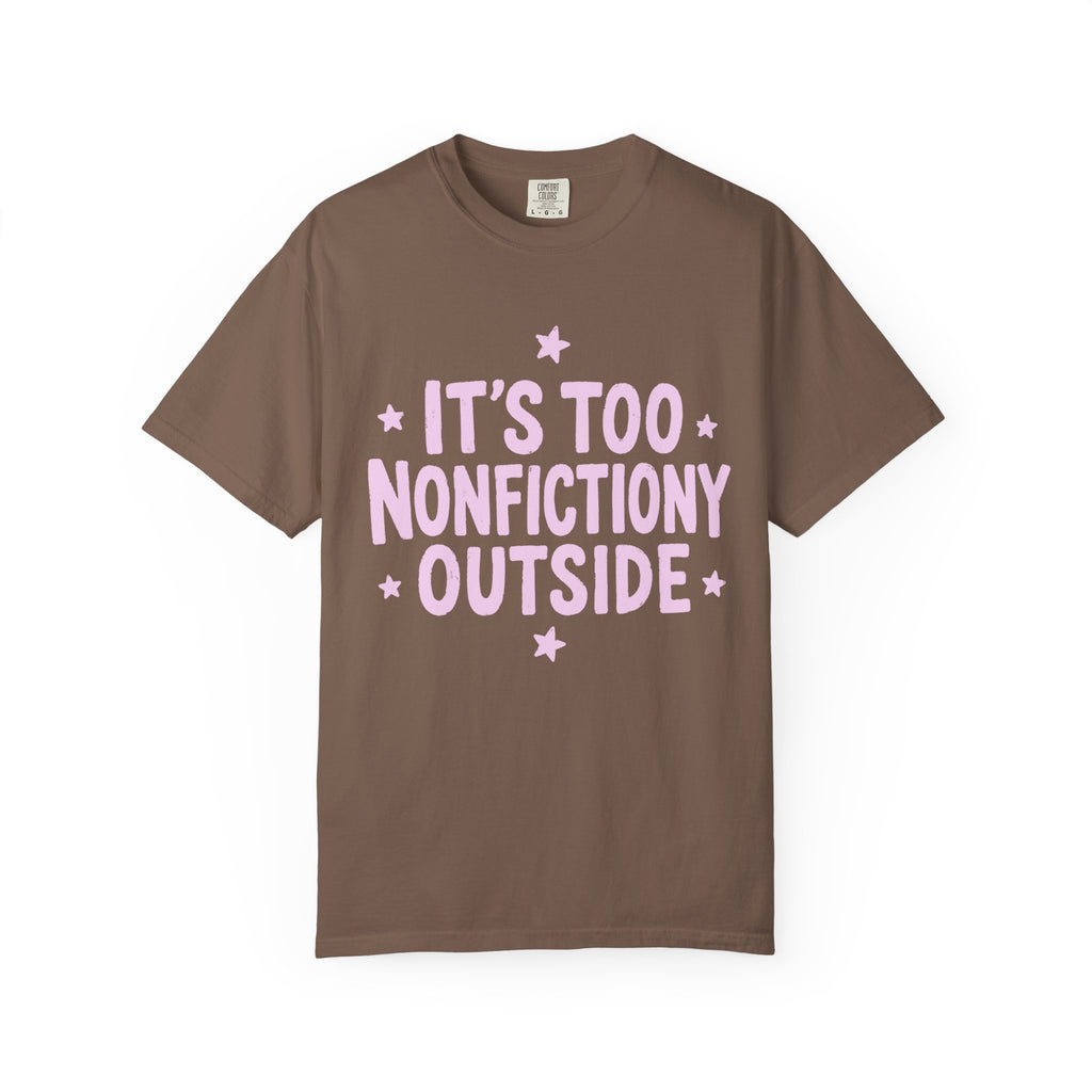 Too Nonfictiony T-Shirt