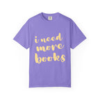 I Need More Books T-Shirt