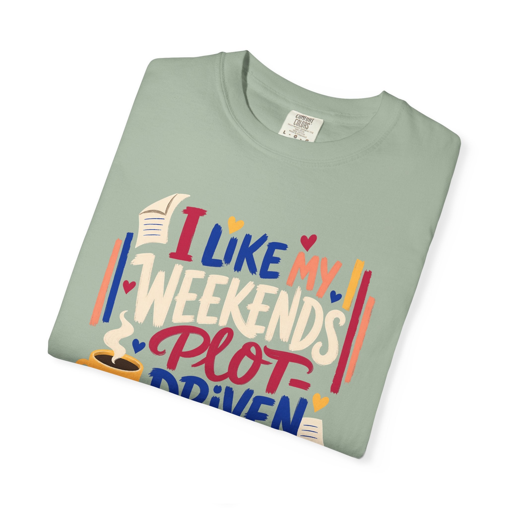Plot-Driven Weekends T-Shirt