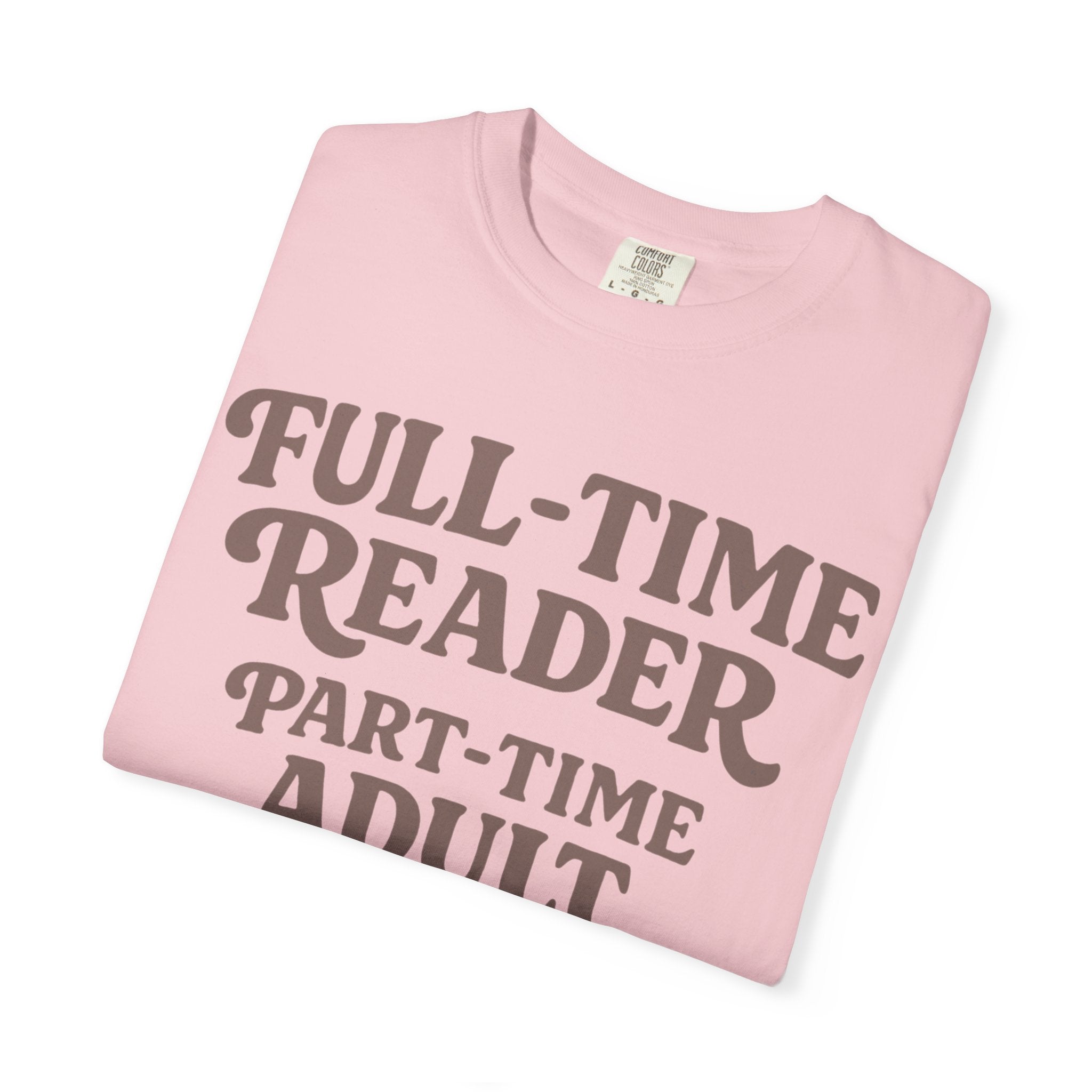 Full Time Reader T-Shirt
