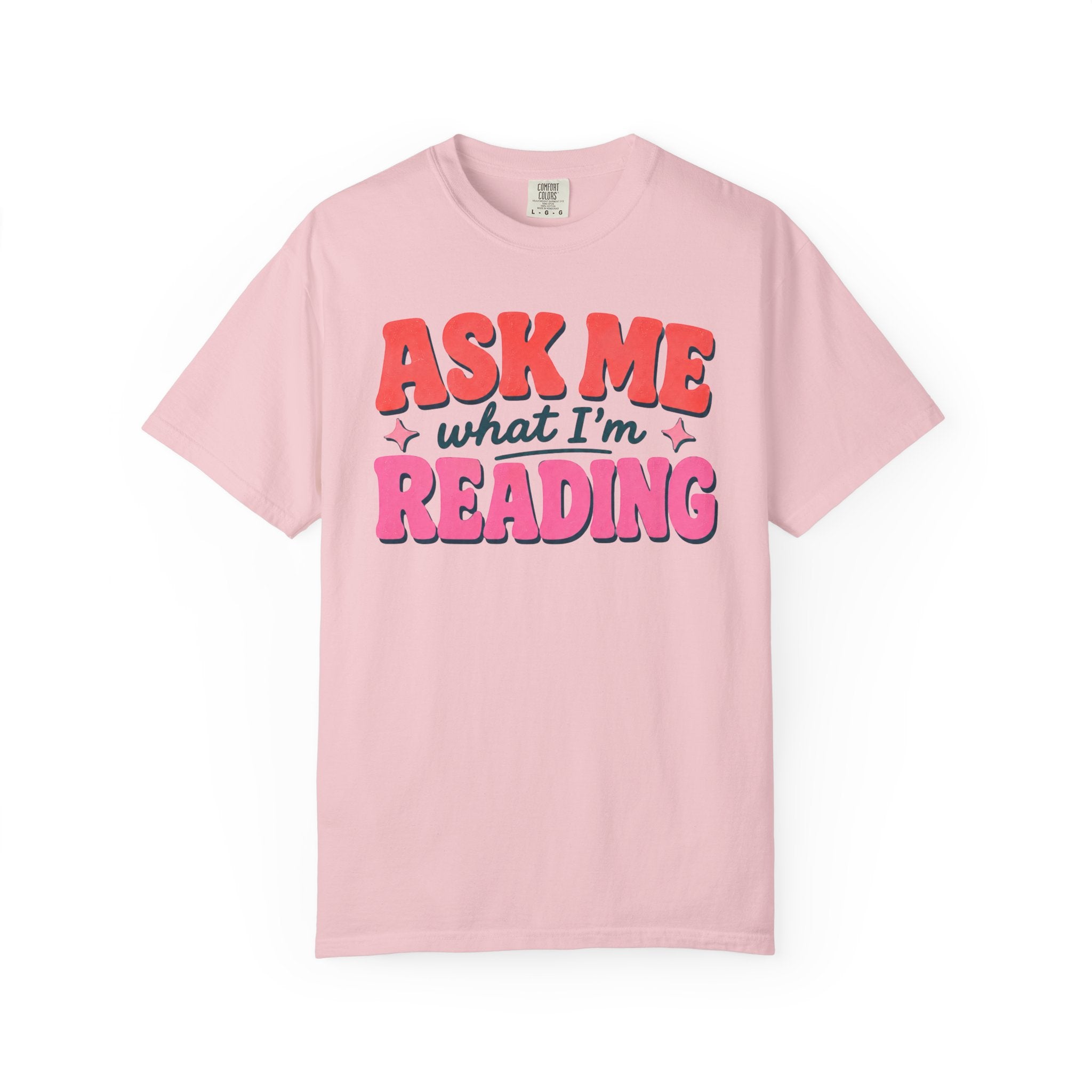Ask Me What I'm Reading T-Shirt