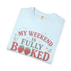 My Weekend Is Fully Booked Strawberries T-Shirt