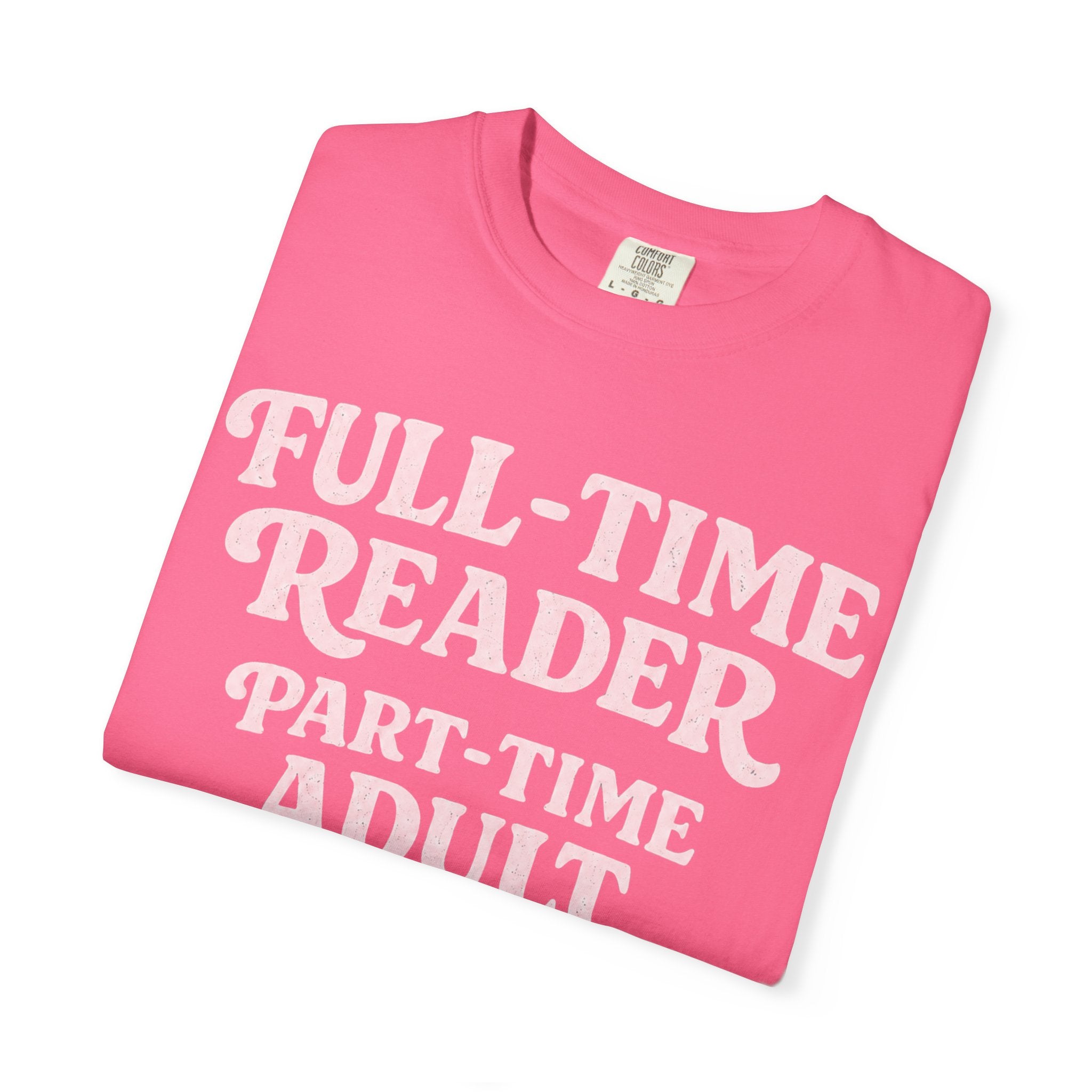 Full Time Reader T-Shirt