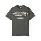 Professionally Distracted By Books T-Shirt