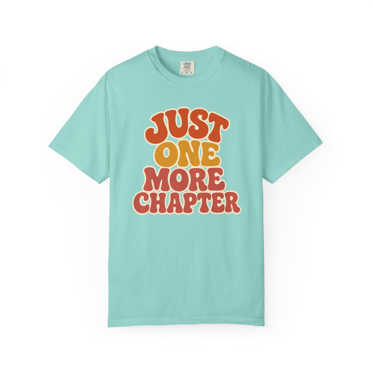 Just One More Chapter T-Shirt
