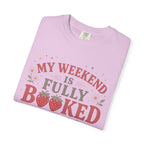 My Weekend Is Fully Booked Strawberries T-Shirt
