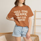 Full Time Reader T-Shirt