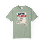 Today's Plans T-Shirt